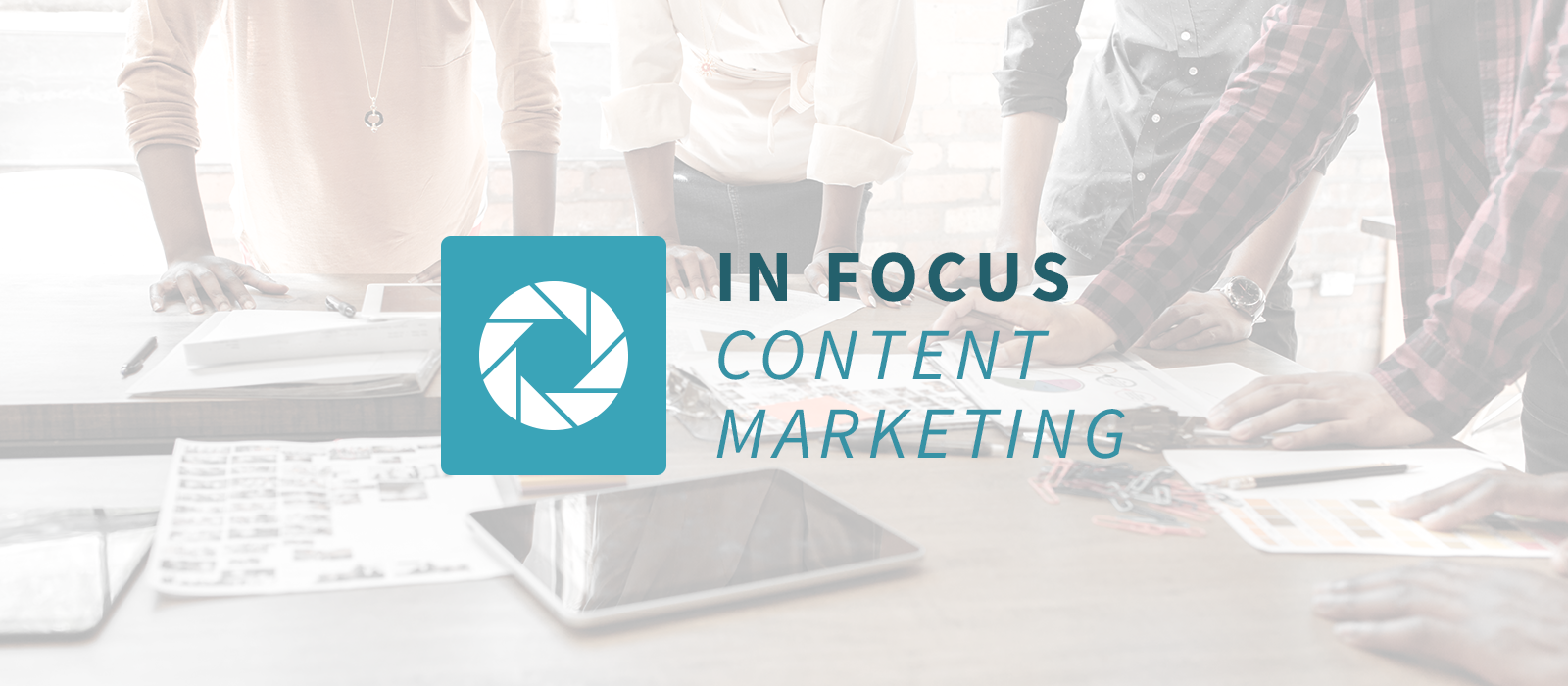 In Focus - Content Marketing