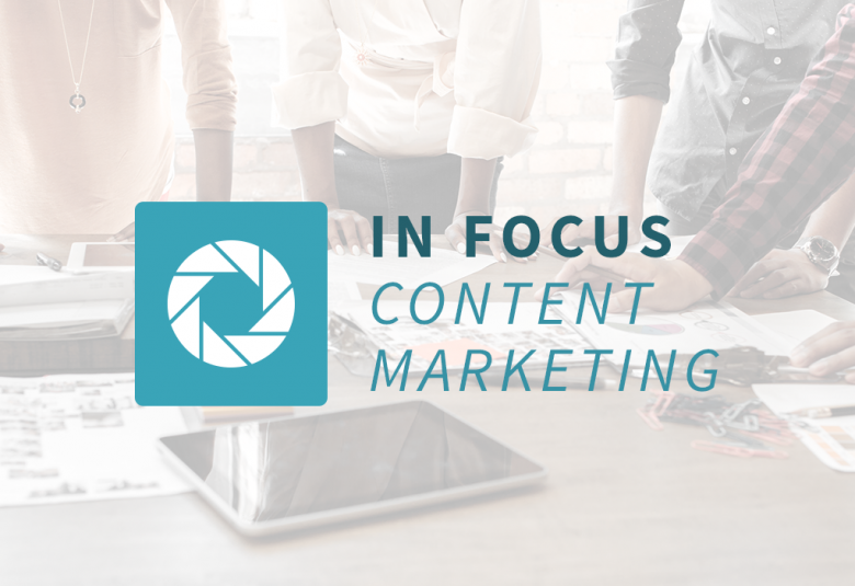 In Focus - Content Marketing