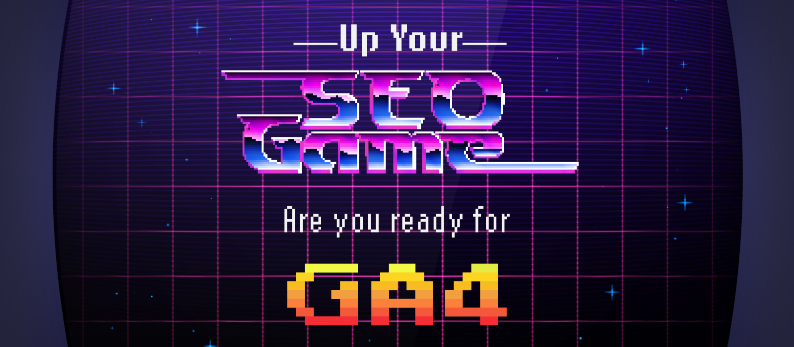 Are you ready for ga4